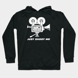 Just Shoot Me Hoodie